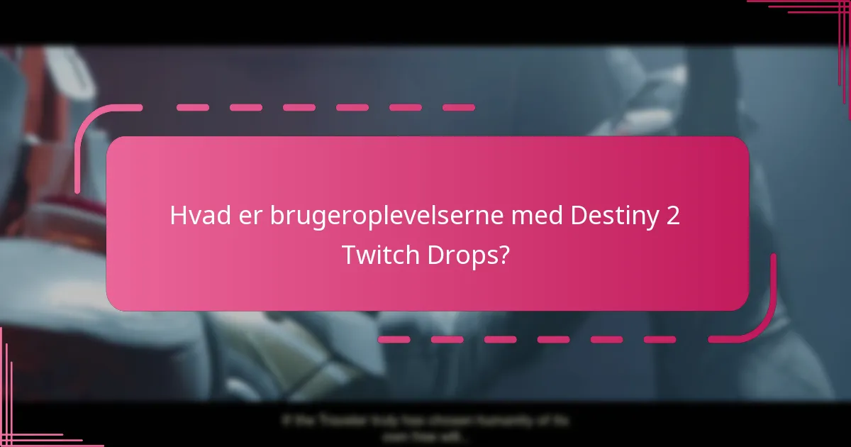 Hvordan kræver jeg Destiny 2 Twitch Drops?