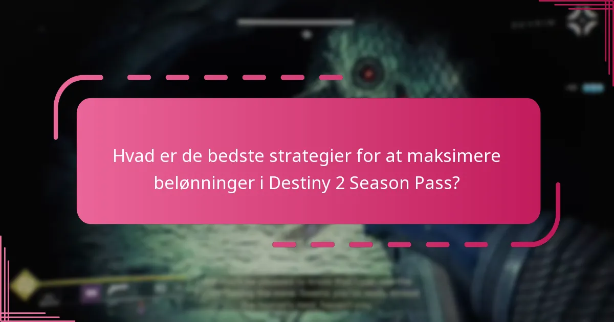 Hvordan kan spillere effektivt indløse Season Pass-belønninger i Destiny 2?
