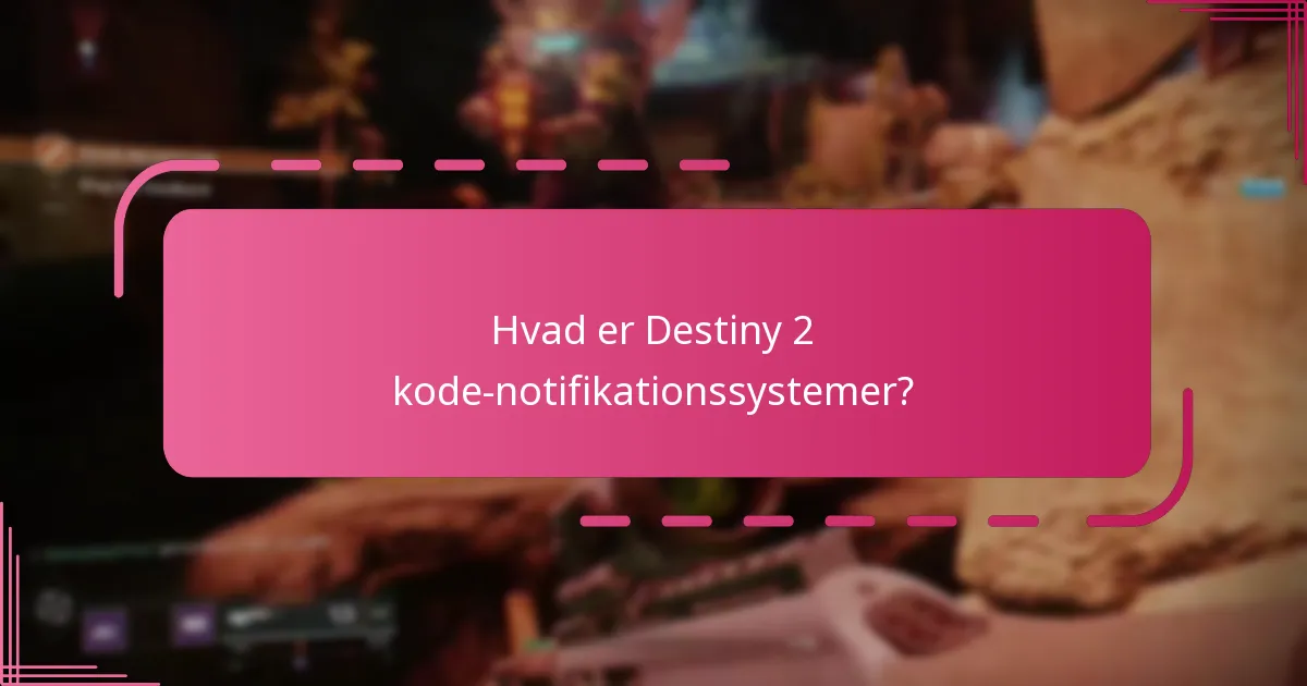 Hvordan kan jeg opsætte alarmer for nye Destiny 2 koder?