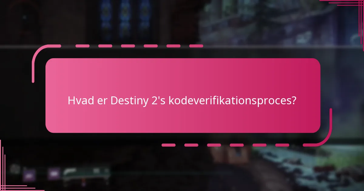 Hvordan tjekker jeg gyldigheden af mine Destiny 2-koder?