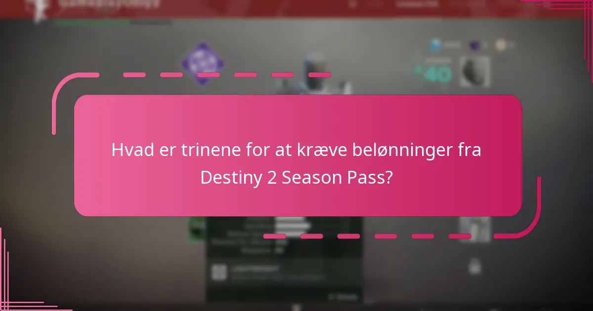 Hvornår kan jeg kræve belønninger fra Destiny 2 Season Pass?