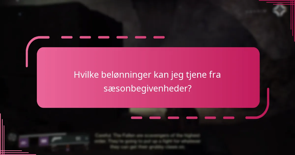 Hvilke belønninger kan jeg tjene fra sæsonbegivenheder?