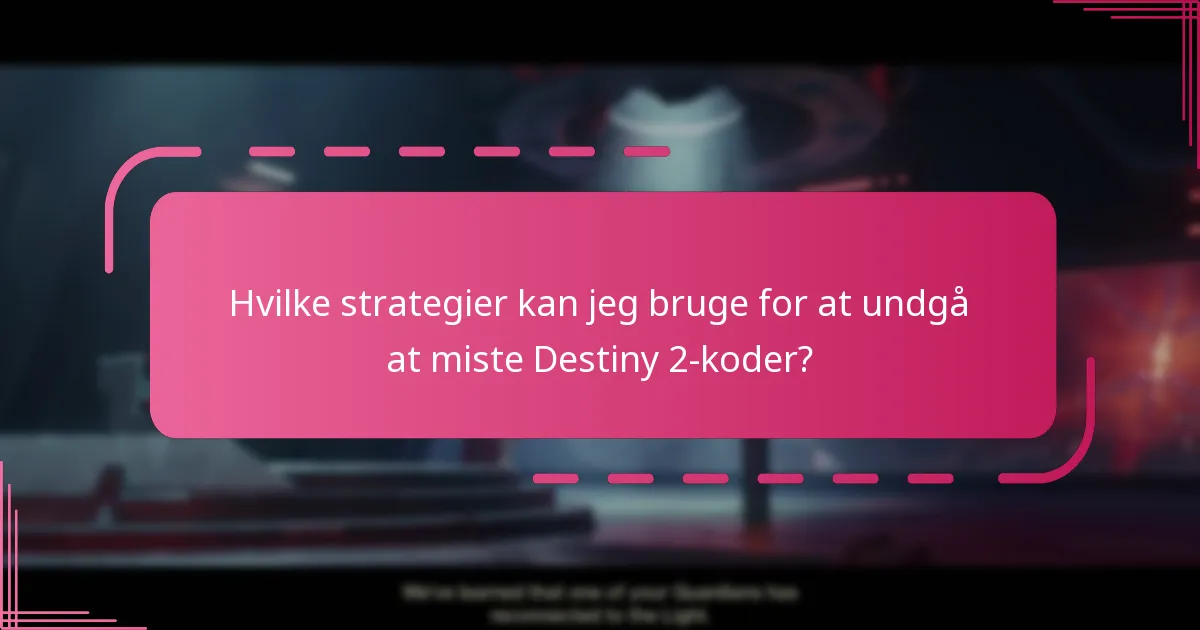 Hvad skal jeg gøre, hvis min Destiny 2-kode udløber?