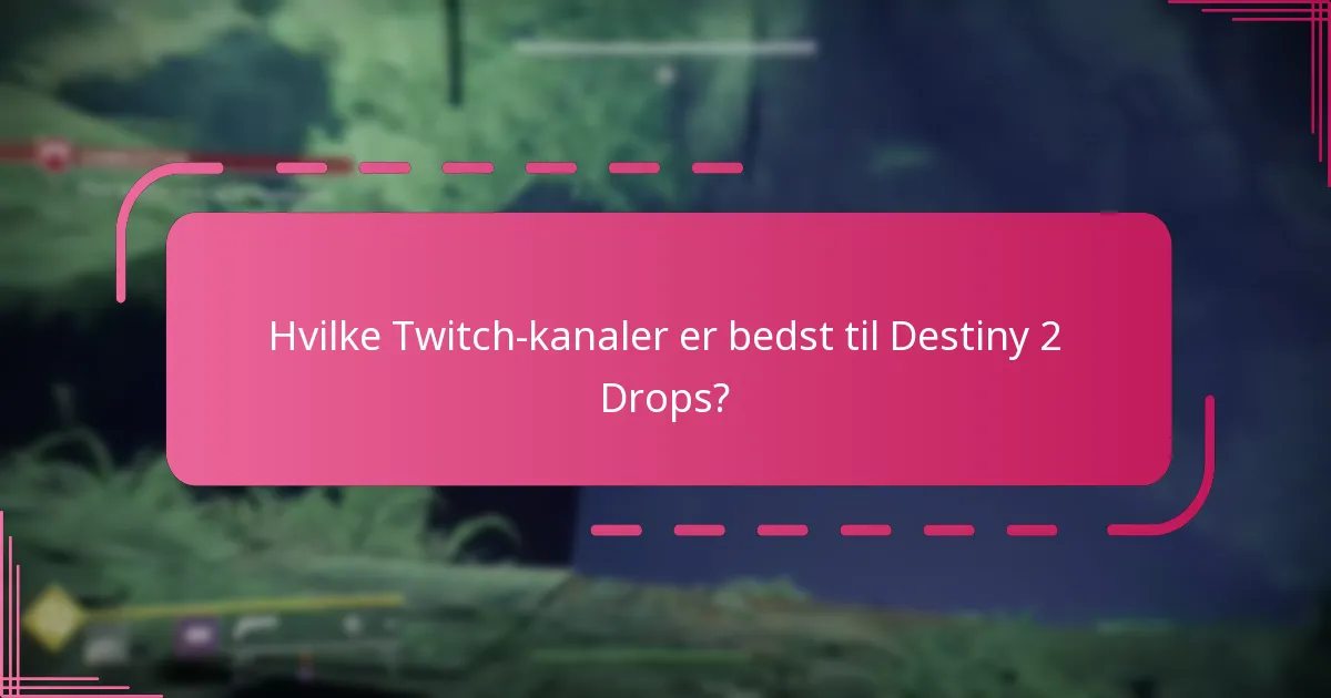 Hvornår forekommer Twitch Drops typisk?